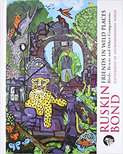 Friends in Wild Places Ruskin Bond books