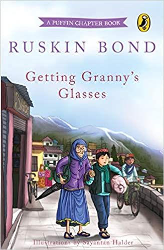 Getting GRanny's Glasses Ruskin Bond books