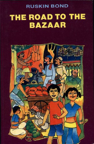 The Road to the Bazaar Ruskin Bond book